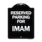 Signmission Parking Reserved for Imam Heavy-Gauge Aluminum Architectural Sign, 24" x 18", BW-1824-23383 A-DES-BW-1824-23383 - alternate 1